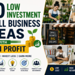 30 Low Investment Small Business Ideas with High Profit